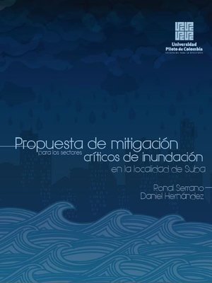 cover image of Propuesta de mitigación para los sectores críticos de inundación en la localidad de Suba